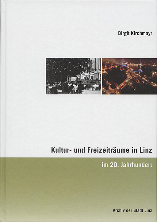 Kultur- und Freizeiträume in Linz im 20. Jh.